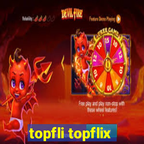 topfli topflix